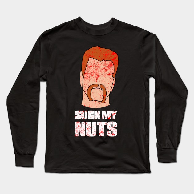 Suck My Nuts Long Sleeve T-Shirt by geeklyshirts